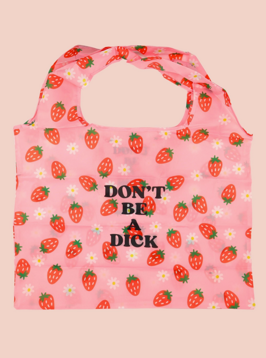 Don't Be a Dick Reusable Nylon Tote Bag